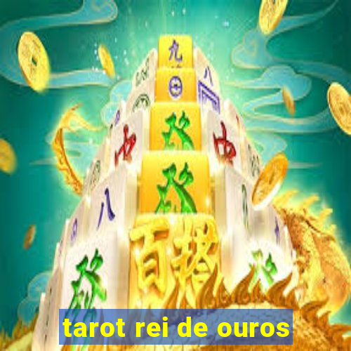 tarot rei de ouros