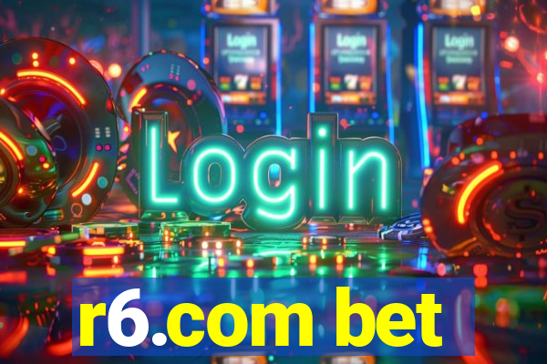 r6.com bet