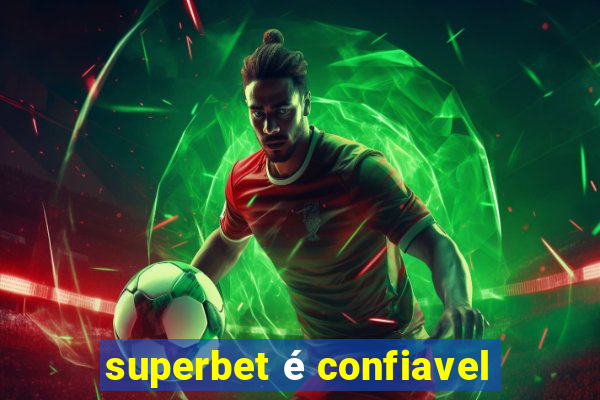 superbet é confiavel