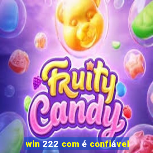 win 222 com é confiável