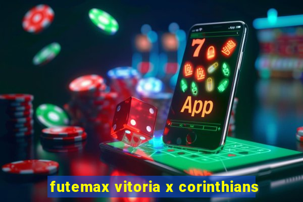 futemax vitoria x corinthians