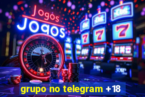 grupo no telegram +18