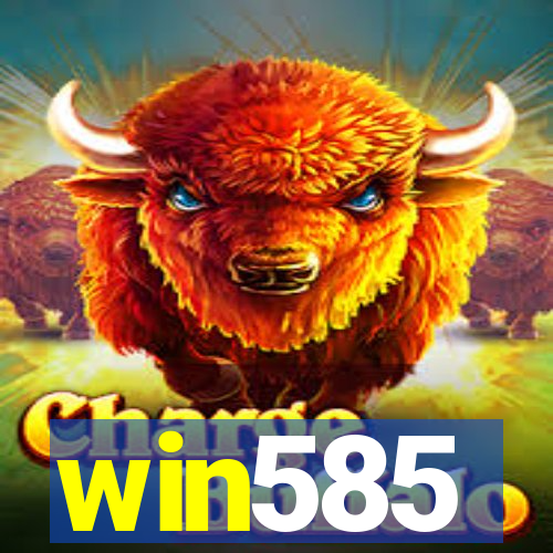 win585