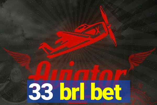 33 brl bet