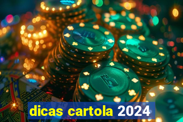 dicas cartola 2024