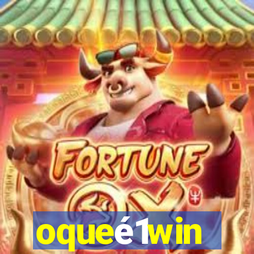 oqueé1win