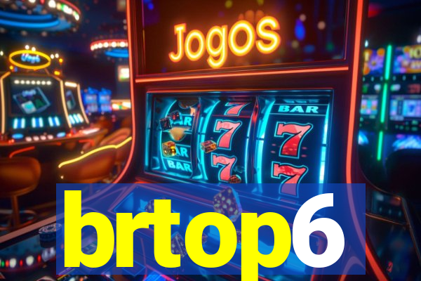 brtop6