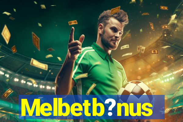 Melbetb?nus