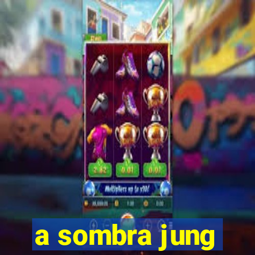 a sombra jung