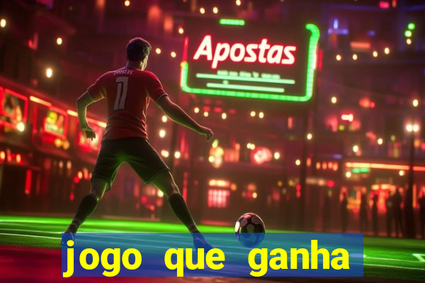 jogo que ganha dinheiro sem precisar depositar nada