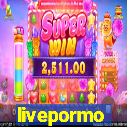 livepormo