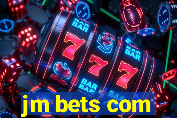 jm bets com