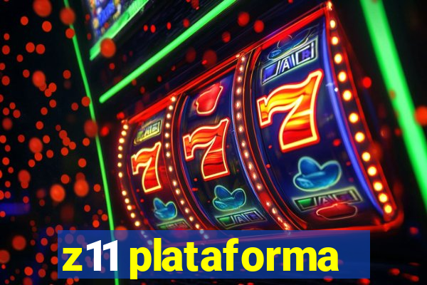 z11 plataforma