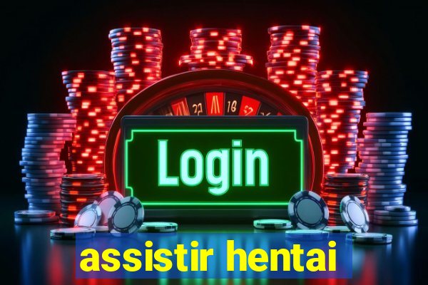 assistir hentai