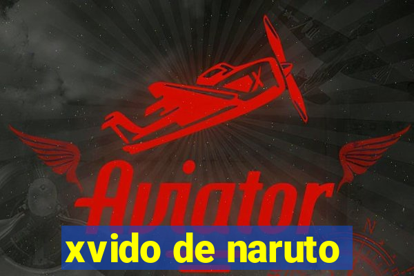 xvido de naruto