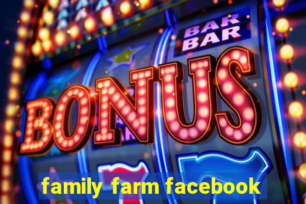 family farm facebook