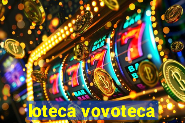 loteca vovoteca