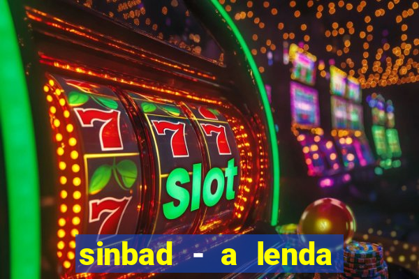 sinbad - a lenda dos sete mares filme completo dublado