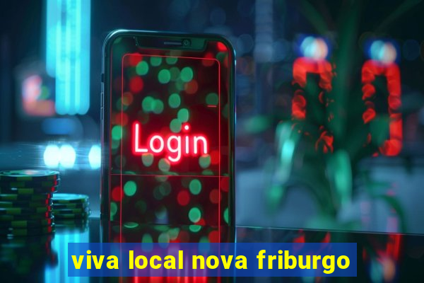 viva local nova friburgo