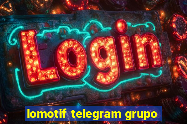 lomotif telegram grupo