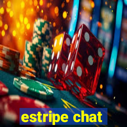 estripe chat