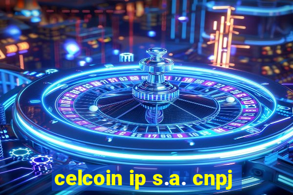 celcoin ip s.a. cnpj