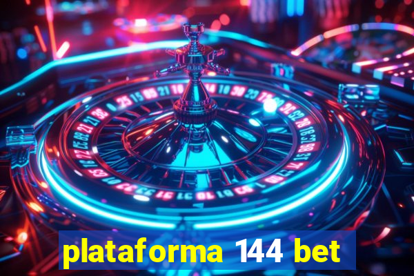 plataforma 144 bet