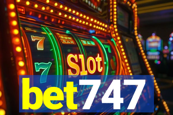 bet747