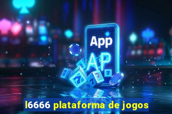 l6666 plataforma de jogos