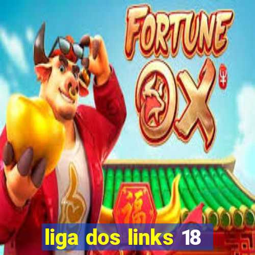 liga dos links 18