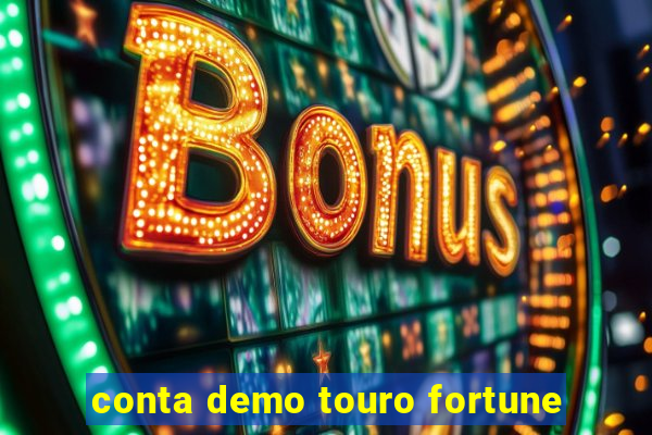 conta demo touro fortune