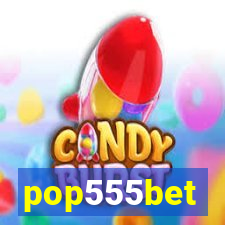 pop555bet