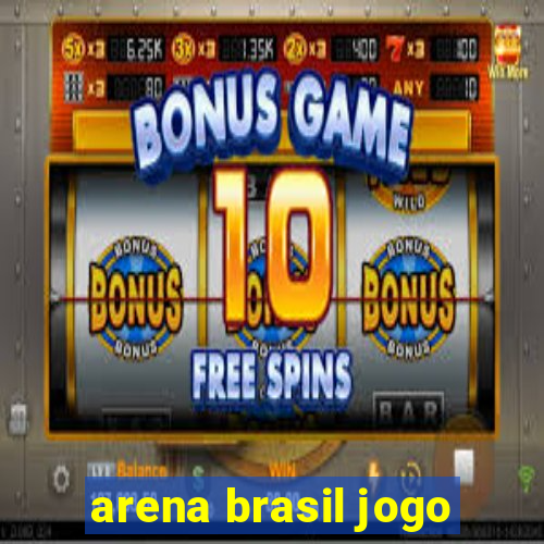 arena brasil jogo