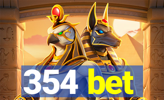 354 bet