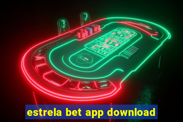 estrela bet app download