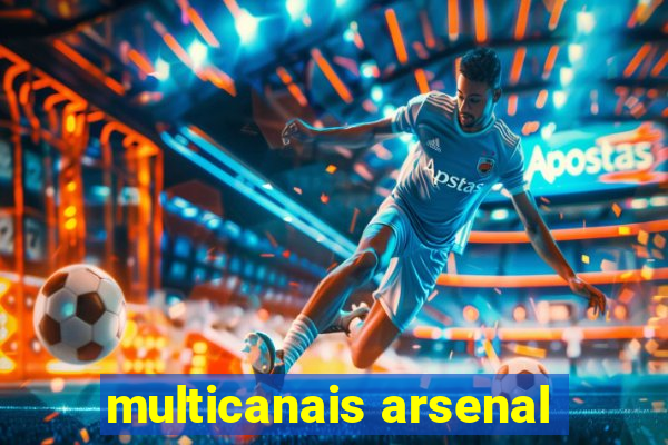 multicanais arsenal