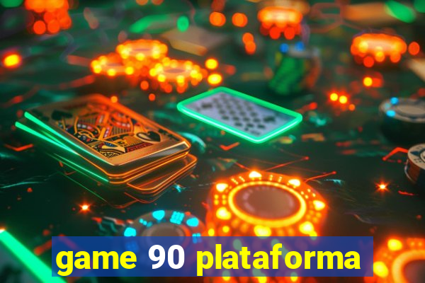 game 90 plataforma