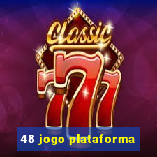 48 jogo plataforma