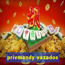 privmandy vazados