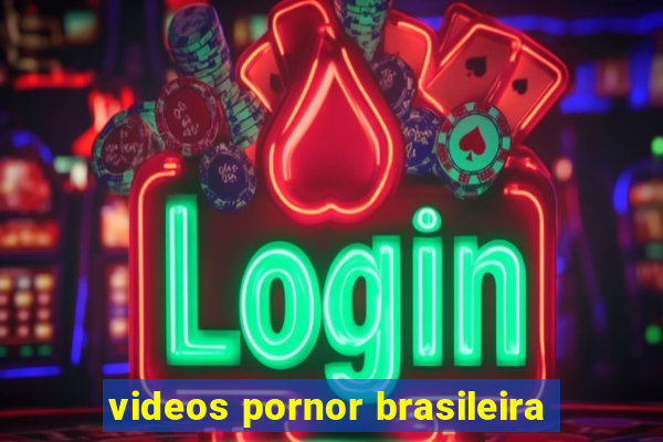 videos pornor brasileira