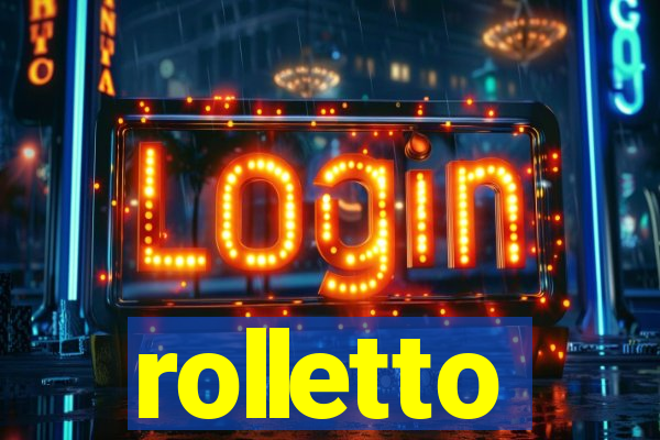 rolletto