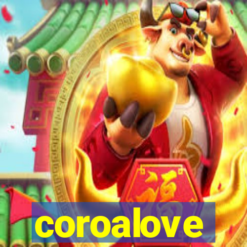 coroalove