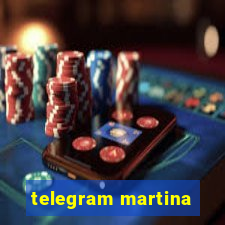 telegram martina