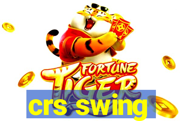 crs swing