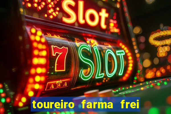 toureiro farma frei serafim teresina - pi