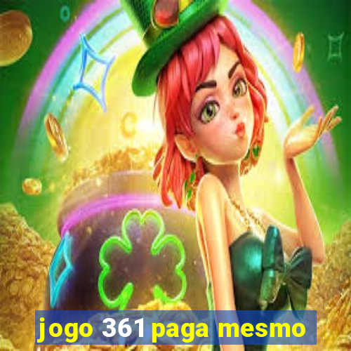 jogo 361 paga mesmo