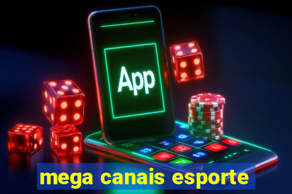 mega canais esporte