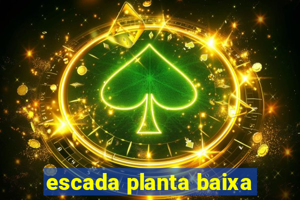 escada planta baixa