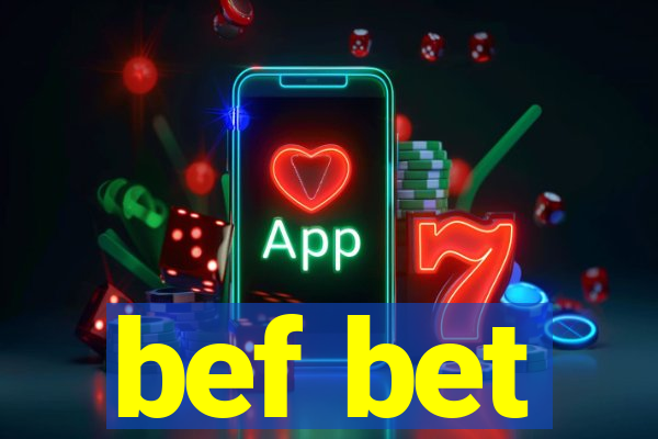 bef bet