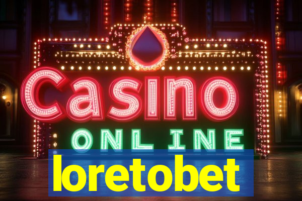 loretobet